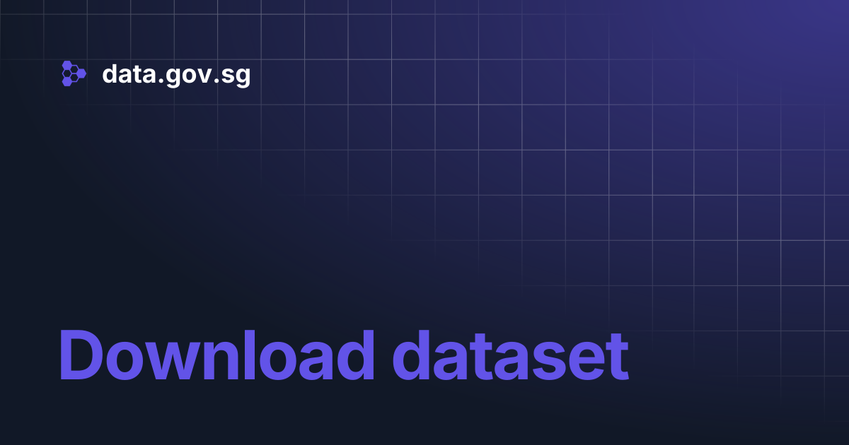 Download dataset | data.gov.sg